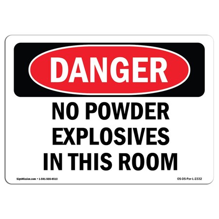 Signmission Safety Sign, OSHA Danger, 7" Height, No Powder Explosives In This Room, Landscape OS-DS-D-710-L-2332